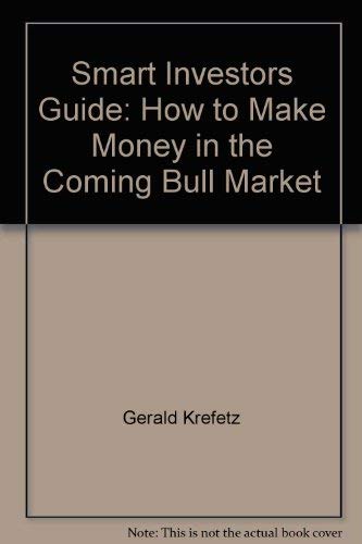 9780894790935: The smart investor's guide: How to make money in the coming bull market