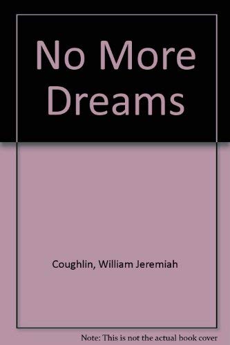 Imagen de archivo de No More Dreams a la venta por Better World Books
