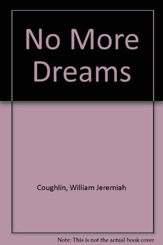 Stock image for No More Dreams for sale by Better World Books