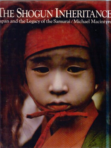 Stock image for The Shogun Inheritance: Japan and the Legacy of the Samurai for sale by HPB-Red