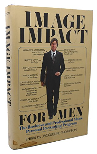 Stock image for Image impact for men: The business and professional man's personal packaging program for sale by Ergodebooks