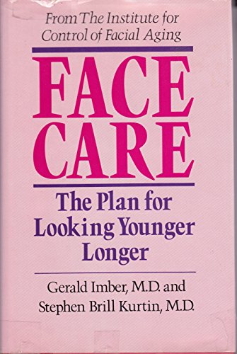 Beispielbild fr Face Care: The Plan for Looking Younger Longer zum Verkauf von Wonder Book