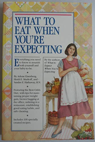 Stock image for What to Eat When You're Expecting for sale by Your Online Bookstore