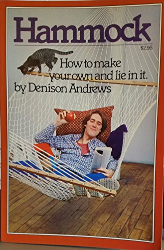 Imagen de archivo de Hammock: How to Make Your Own and Lie in It a la venta por Wonder Book