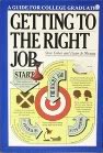 Stock image for Getting to the Right Job for sale by ThriftBooks-Dallas