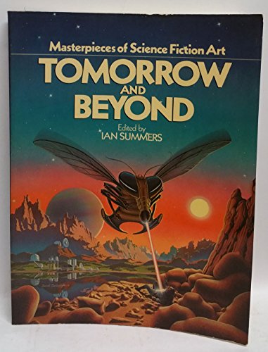 Beispielbild fr Tomorrow and Beyond: Masterpieces of Science Fiction Art zum Verkauf von HPB-Emerald