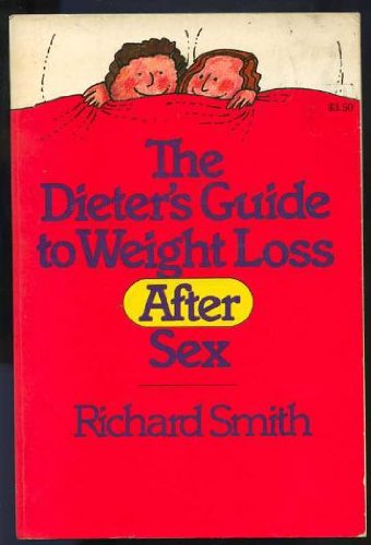 Beispielbild fr The Dieter's Guide to Weight Loss After Sex zum Verkauf von Wonder Book