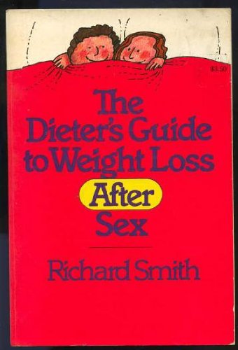 Stock image for The Dieter's Guide to Weight Loss after Sex for sale by Better World Books: West