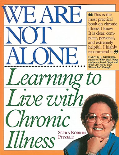 9780894801396: We Are Not Alone: Learning to Live with Chronic Illness