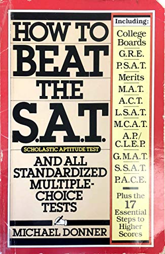 9780894801549: How to Beat the S.A.T. and All Standardized Multiple-Choice Tests