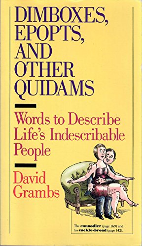 Stock image for Dimboxes, Epopts, and Other Quidams: Words to Describe Life's Indescribable People for sale by SecondSale