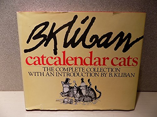 9780894801693: Catcalendar Cats. the Complete Collection with an Introduction by B. Kliban