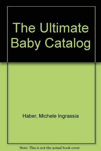 Beispielbild fr The Ultimate Baby Catalog zum Verkauf von Wonder Book