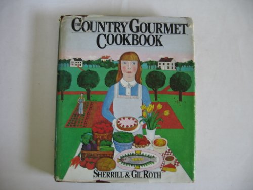 Stock image for The Country Gourmet Cookbook for sale by Better World Books: West