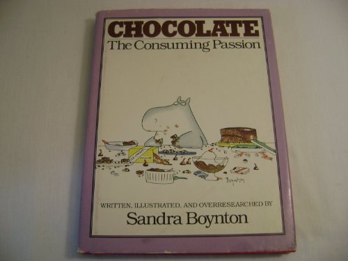 Beispielbild fr Chocolate, the Consuming Passion zum Verkauf von Wonder Book