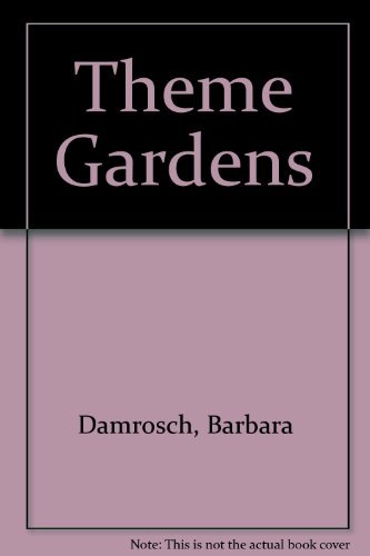 Beispielbild fr Theme Gardens zum Verkauf von Top Notch Books