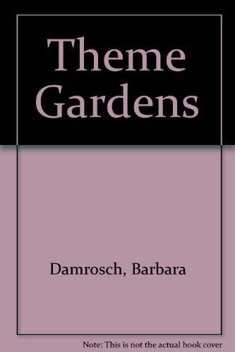 Imagen de archivo de Theme Gardens a la venta por Top Notch Books