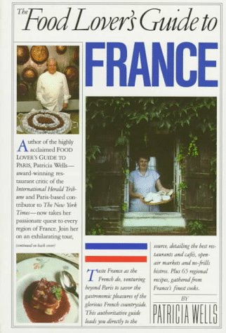 Imagen de archivo de Food Lover's Guide to France a la venta por Jenson Books Inc