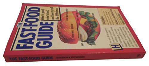 Imagen de archivo de The Fast-Food Guide - whats good, whats bad, and how to tell the difference a la venta por Ed Buryn Books