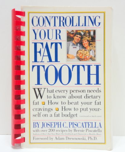 9780894804311: Controlling Your Fat Tooth: What Every Person Needs to Know About Dietary Fat