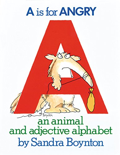 Beispielbild fr A Is for Angry: An Animal and Adjective Alphabet zum Verkauf von Wonder Book