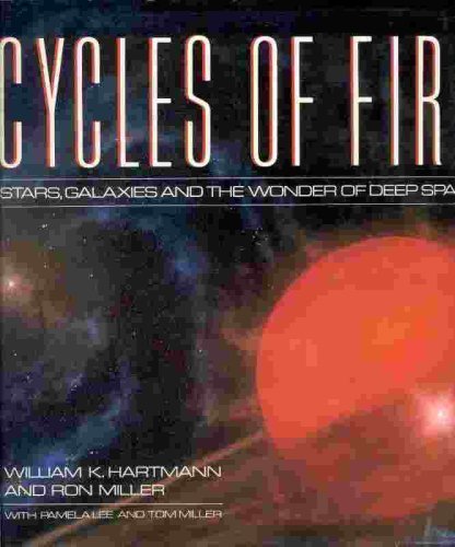 Beispielbild fr Cycles of Fire : Stars, Galaxies and the Wonder of Deep Space zum Verkauf von Better World Books