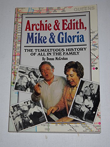9780894805271: Archie & Edith, Mike & Gloria: The Tumultuous History of All in the Family
