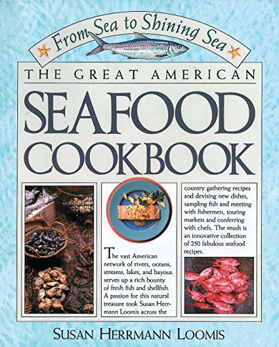 Stock image for The Great American Seafood Cookbook: From Sea to Shining Sea for sale by 2Vbooks
