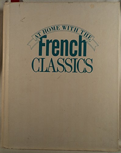 Beispielbild fr At Home with the French Classics (iinscribed) zum Verkauf von Second Story Books, ABAA