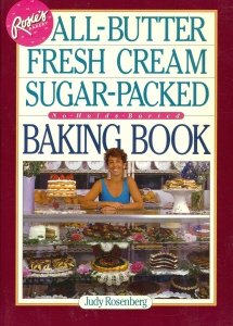 9780894807237: Rosie's Bakery All-Butter, Fresh Cream, Sugar-Packed, No-Holds-Barred Baking Book