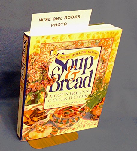 Beispielbild fr Dairy Hollow House Soup and Bread Cookbook zum Verkauf von Better World Books