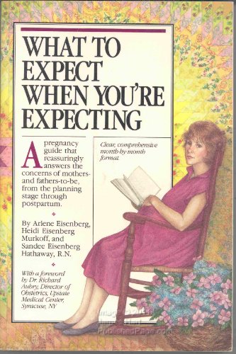 9780894807695: What to Expect When You're Expecting
