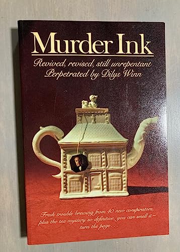 Beispielbild fr Murder Ink: Revived, Revised, Still Unrepentant Perpetrated by Dilys Winn zum Verkauf von Wonder Book