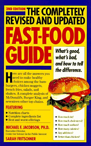 9780894808234: The Completely Revised and Updated Fast-Food Guide: What's Good, What's Bad, and How to Tell the Difference