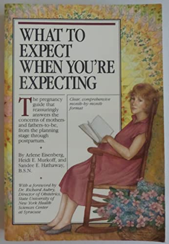 Imagen de archivo de What to Expect When You're Expecting Eisenberg, Arlene a la venta por Hamelyn
