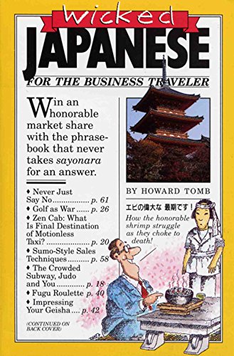 Beispielbild fr Wicked Japanese For The Business Traveler zum Verkauf von Wonder Book