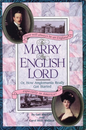 9780894809392: To Marry an English Lord or, How Anglomania Really Got Started