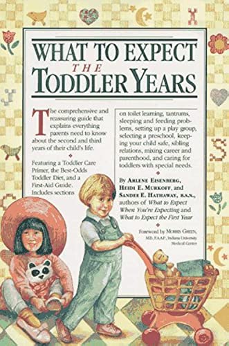 What to Expect The Toddler Years (9780894809941) by Eisenberg, Arlene; Murkoff, Heidi; Hathaway B.S.N, Sandee