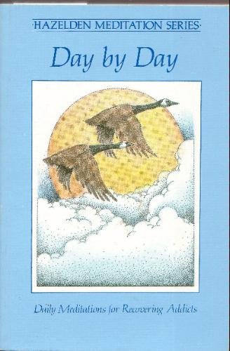 Imagen de archivo de Day by Day: Daily Meditations for Recovering Addicts a la venta por More Than Words