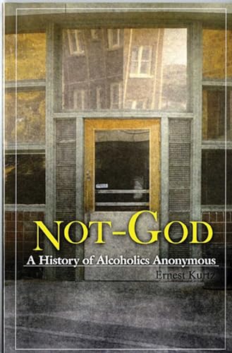 Beispielbild fr Not God : A History of Alcoholics Anonymous zum Verkauf von Better World Books