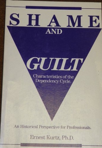 9780894861321: Shame and Guilt: Characteristics of the Dependency Cycle
