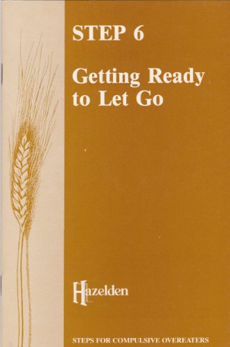 Beispielbild fr Step Six: Getting Ready to Let Go zum Verkauf von Bank of Books