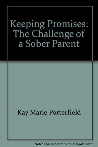 Stock image for Keeping Promises: The Challenge of a Sober Parent for sale by HPB-Diamond