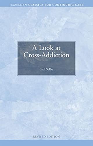 Imagen de archivo de A Look at Cross Addiction: Classics for Continuing Care a la venta por GF Books, Inc.
