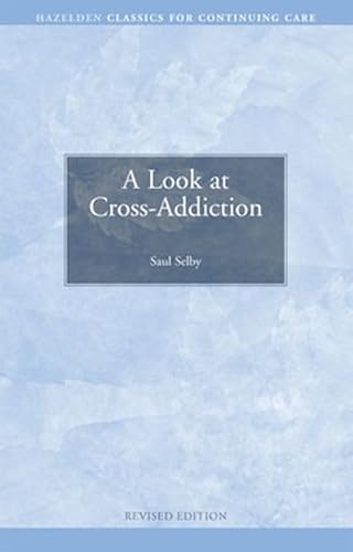 9780894863318: A Look at Cross Addiction: Classics for Continuing Care