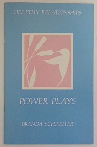 9780894863738: Power Plays (HEALTHY RELATIONSHIPS SERIES)