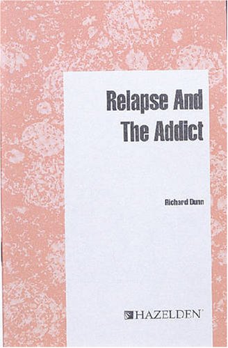Stock image for Relapse and the Addict for sale by GF Books, Inc.