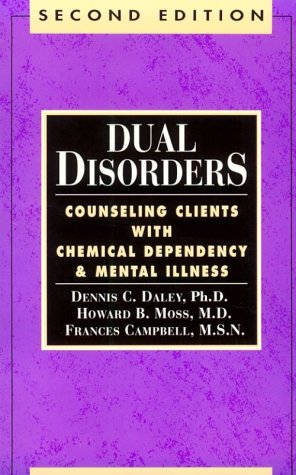 Beispielbild fr Dual Disorders: Counseling Clients with Chemical Dependency and Mental Illness zum Verkauf von HALCYON BOOKS