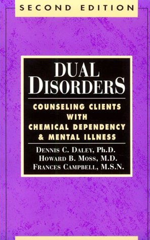 Imagen de archivo de Dual Disorders : Counseling Clients with Chemical Dependency and Mental Illness a la venta por Better World Books: West