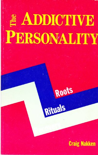 Beispielbild fr The Addictive Personality: Roots, Rituals and Recovery zum Verkauf von Wonder Book